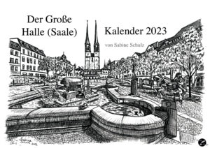 Der Große Halle (Saale) Kalender 2023